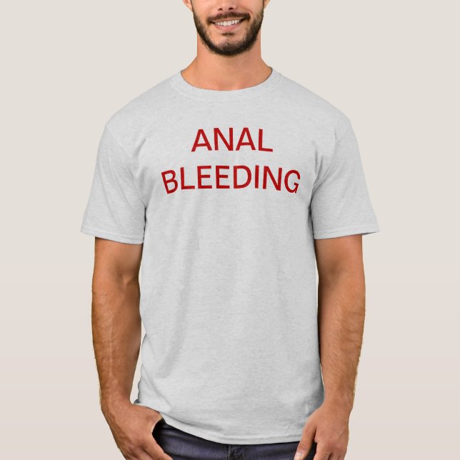 ANAL BLEEDING Shirt (Front)