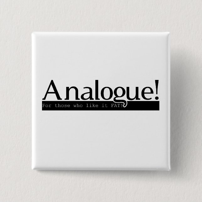 Analogue! Square Pin - black on white (Front)