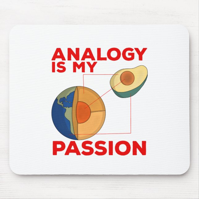 Analogy Is My Passion Mouse Pad (Front)