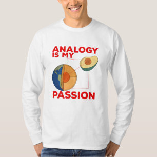 Analogy Is My Passion T-Shirt