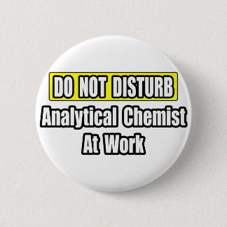 Analytical Chemist At Work 2 Inch Round Button
