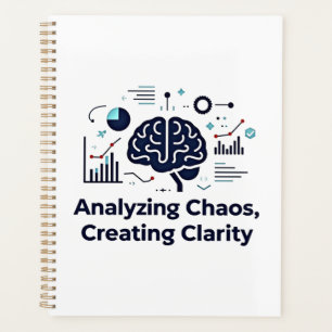  Analyzing Chaos, Creating Clarity Planner