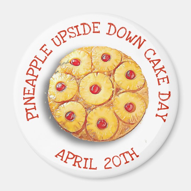 Ananas Upside Down Cake Day 20 avril Magnet (Devant)