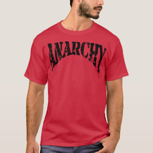 anarchists love anarchic anarchism in anarchy T-Shirt