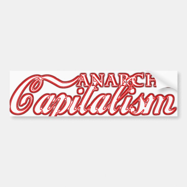 Anarcho Capitalism Capitalist Revolution Bumper Sticker (Front)