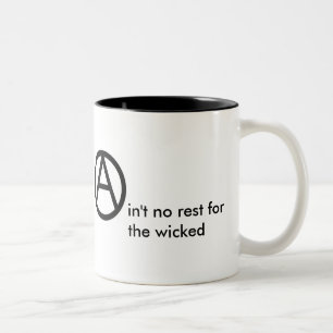 (Anarchy) Ain't no rest for the wicked Mug