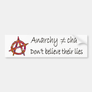 Anarchy don't mean Chaos Bumper Sticker
