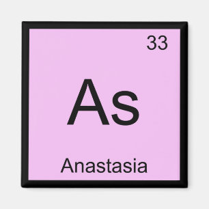 Anastasia Name Chemistry Element Periodic Table Magnet