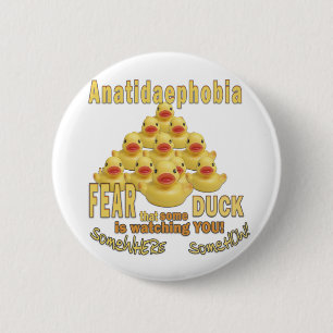 ANATIDAEPHOBIA - FEAR OF DUCKS! Rubber Duck 2 Inch Round Button