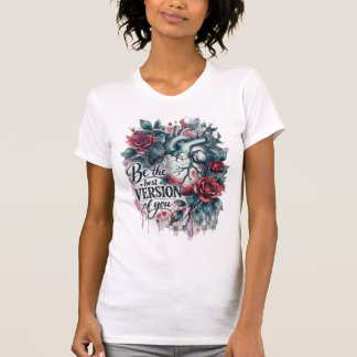 Anatomical Heart Watercolor Roses Be The Best Vers T-Shirt