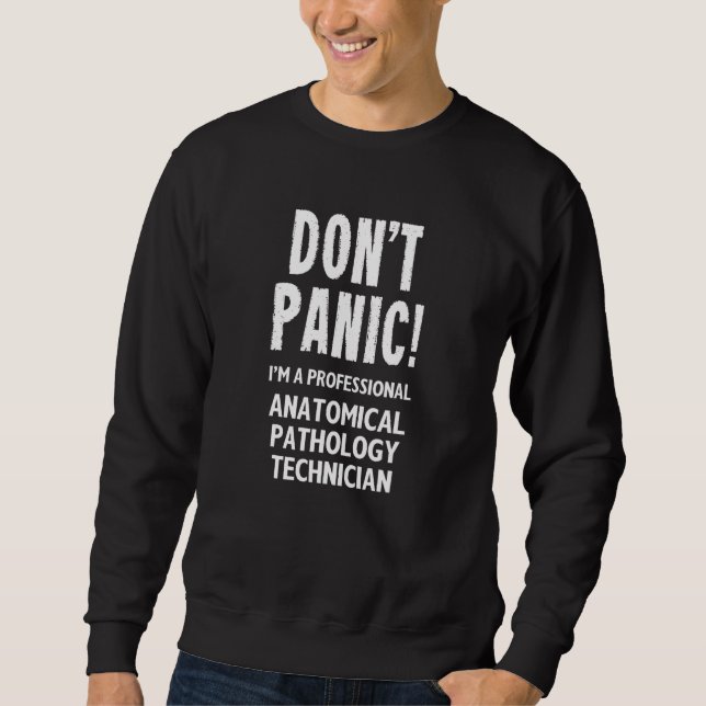 Anatomical Pathology Technician Sweatshirt (Front)