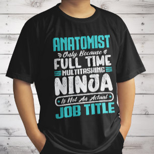Anatomist Job Title Profession Anatomy Physiology  T-Shirt