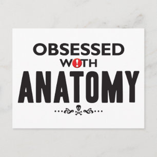 Anatomy Obsessed Postcard