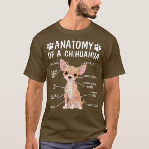 Anatomy Of A Chihuahua Funny Dog Owner Puppy Lover T-Shirt