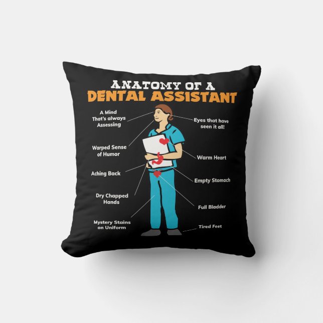 Anatomy of a Dental Assistant - Dentist Gifts Throw Pillow (Front)