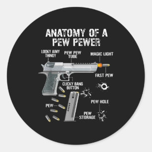 anatomy of a pew pewer classic round sticker