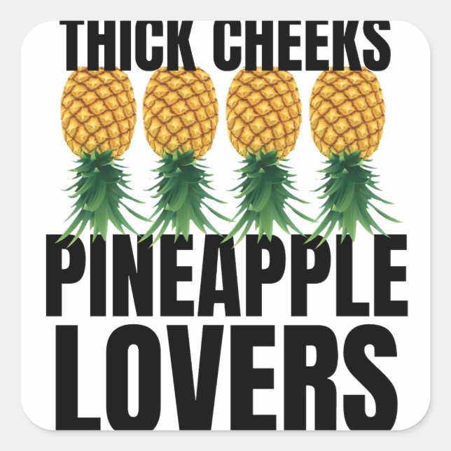 Anatomy Of A Pineapple, Thick cheeks Pineapple  Square Sticker (Front)