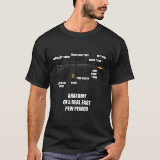 Anatomy Of A Real Fast Pew Pewer Rifle Gun Lovers T-Shirt