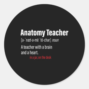Anatomy Teacher Definition Science Teachers Classic Round Sticker