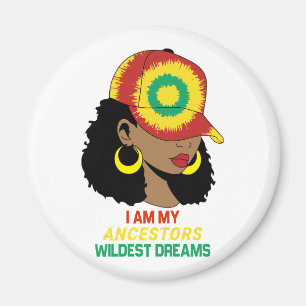 Ancestors Wildest Dreams Black History Month Magnet