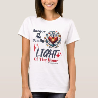 Anchor Of The Family, Light of the Home- Proverbs  T-Shirt