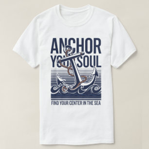 Anchor Your Soul Nautical Ocean Design T-Shirt