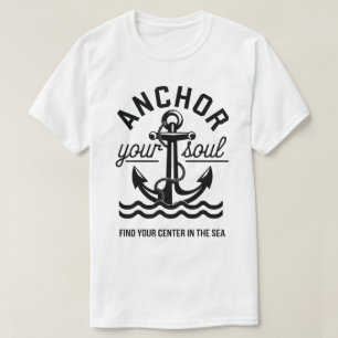 Anchor Your Soul Nautical Ocean Quote Design T-Shirt