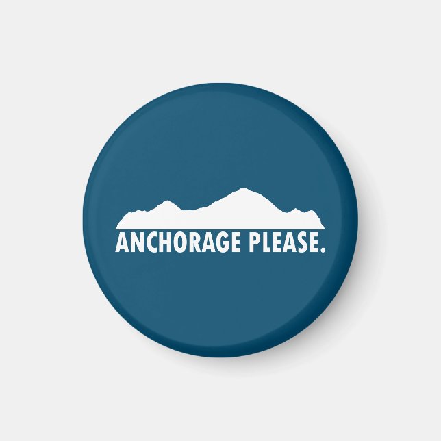 Anchorage Alaska Please Magnet (Front)