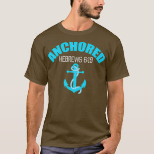 Anchored Hebrews 619 Blue Anchor with Scripture T-Shirt