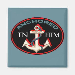 Anchored in Him Magnet