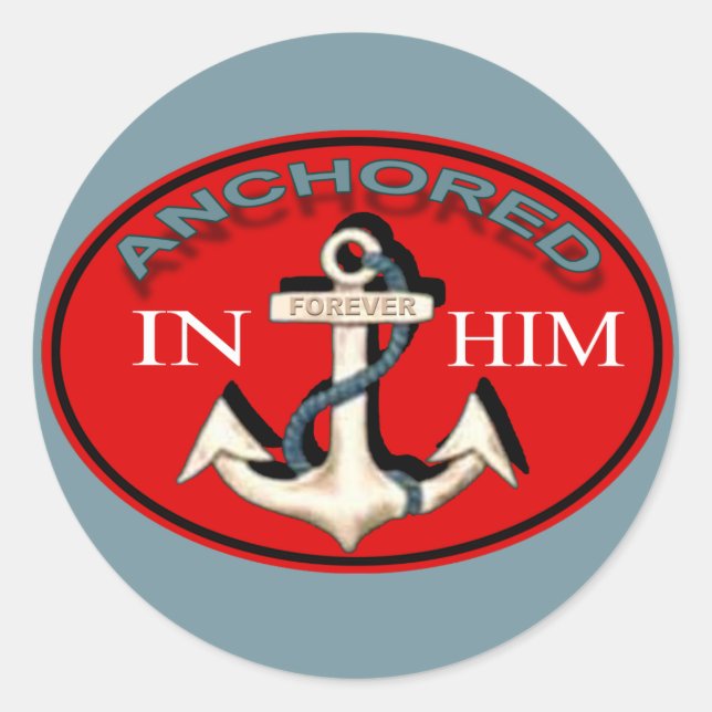 Anchored in Him Sticker (Front)