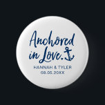 Anchored In Love Beach Nautical Wedding 2 Inch Round Button<br><div class="desc">Celebrate your wedding with this "Anchored in Love" button featuring your names and wedding date. Perfect for beachy bachelorette parties and bridal showers!</div>