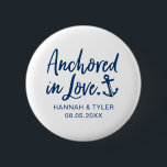Anchored In Love Beach Nautical Wedding 2 Inch Round Button<br><div class="desc">Celebrate your wedding with this "Anchored in Love" button featuring your names and wedding date. Perfect for beachy bachelorette parties and bridal showers!</div>