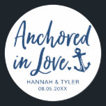 Anchored In Love Beach Nautical Wedding Classic Round Sticker<br><div class="desc">Add a thoughtful touch to your wedding favours with these nautical-themed stickers personalized with your names and date.</div>