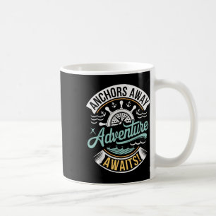 Anchors Away Adventure Awaits Nautical Design Coffee Mug