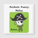 Anchors Away  Matey Magnet<br><div class="desc">A cool pirate with a hat,  earring,  eyepatch and green bandana. A cool pirate saying.Great for those pirate birthday parties.</div>