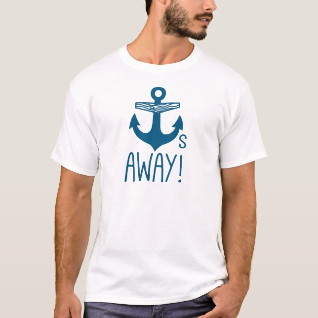 Anchors Away T-Shirt (Front)