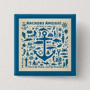 Anchors Aweigh! 2 Inch Square Button