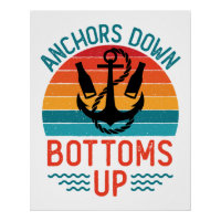 Anchors Down Bottoms Up Boating Drinking