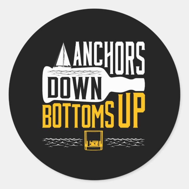 Anchors Down Bottoms Up Boating Party Classic Round Sticker (Front)