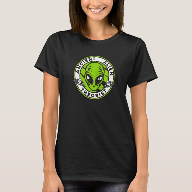 Ancient Alien Theorist Ufo Conspiracy Alien   T-Shirt (Front)