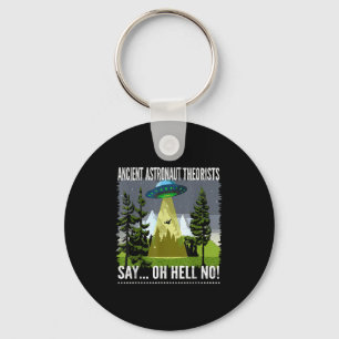 Ancient Astronaut Theorists Say... Oh Hell No!, By Keychain