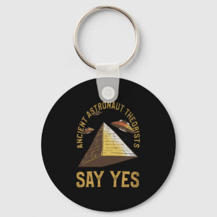 Ancient Astronaut Theorists Say Yes Alien Conspira Keychain