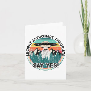 Ancient Astronaut Theorists Say Yes - Aliens  Card