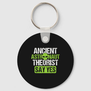 Ancient Astronaut Theorists Say Yes Aliens Conspir Keychain