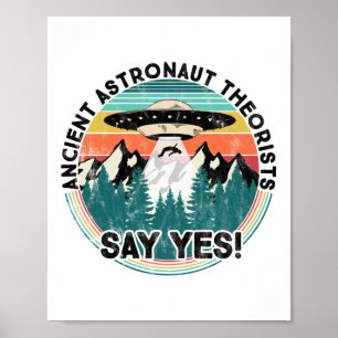 Ancient Astronaut Theorists Say Yes - Aliens Long Poster