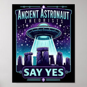 Ancient Astronaut Theorists Say Yes Aliens Poster