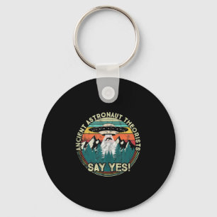 Ancient Astronaut Theorists Say Yes - Aliens Tank Keychain