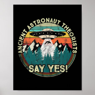 Ancient Astronaut Theorists Say Yes - Aliens Tank  Poster