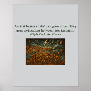 Ancient farmers...river tantrums poster
